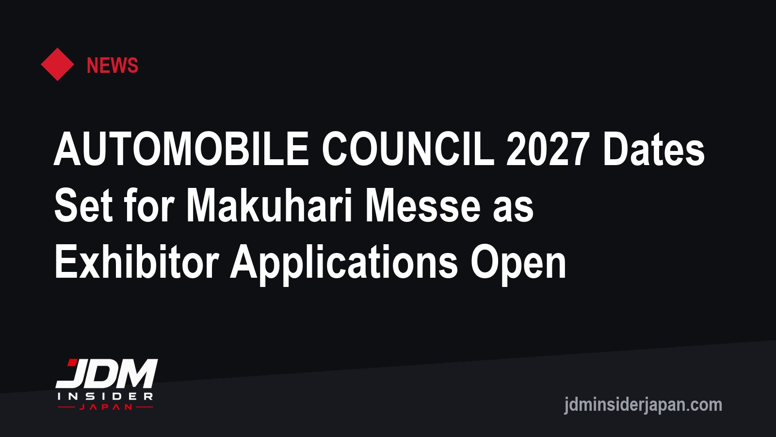 AUTOMOBILE COUNCIL 2027 Dates Set for Makuhari Messe as Exhibitor Applications Open