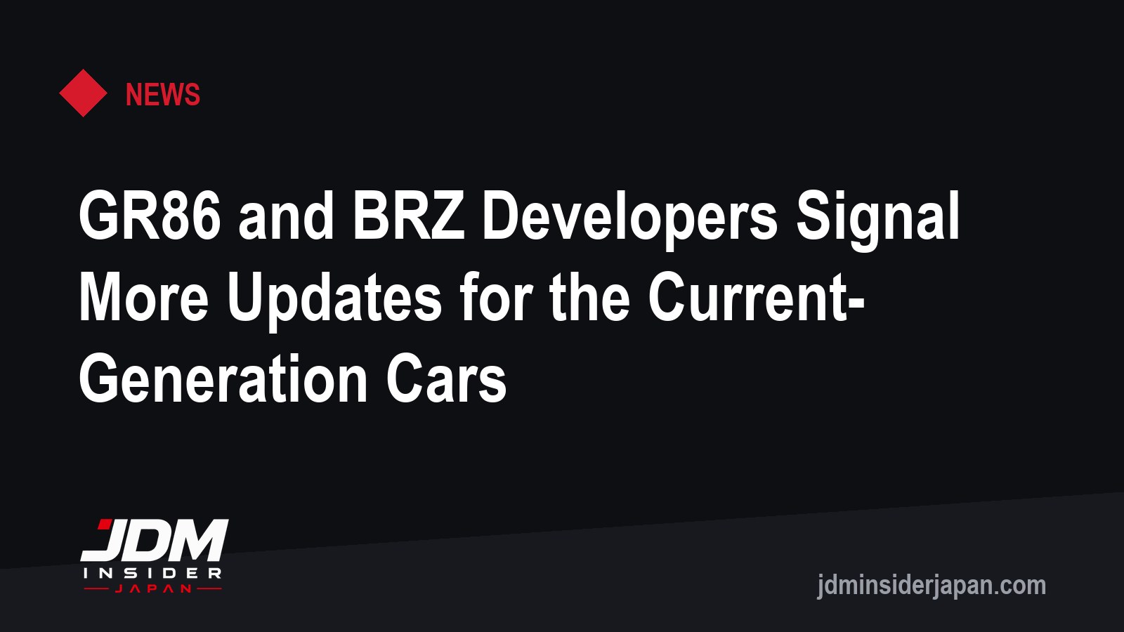 GR86 and BRZ Developers Signal More Updates for the Current-Generation Cars