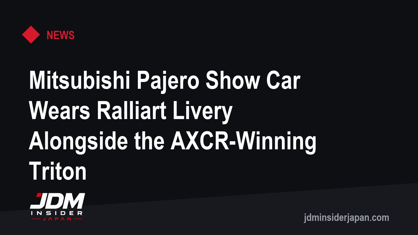 Mitsubishi Pajero Show Car Wears Ralliart Livery Alongside the AXCR-Winning Triton