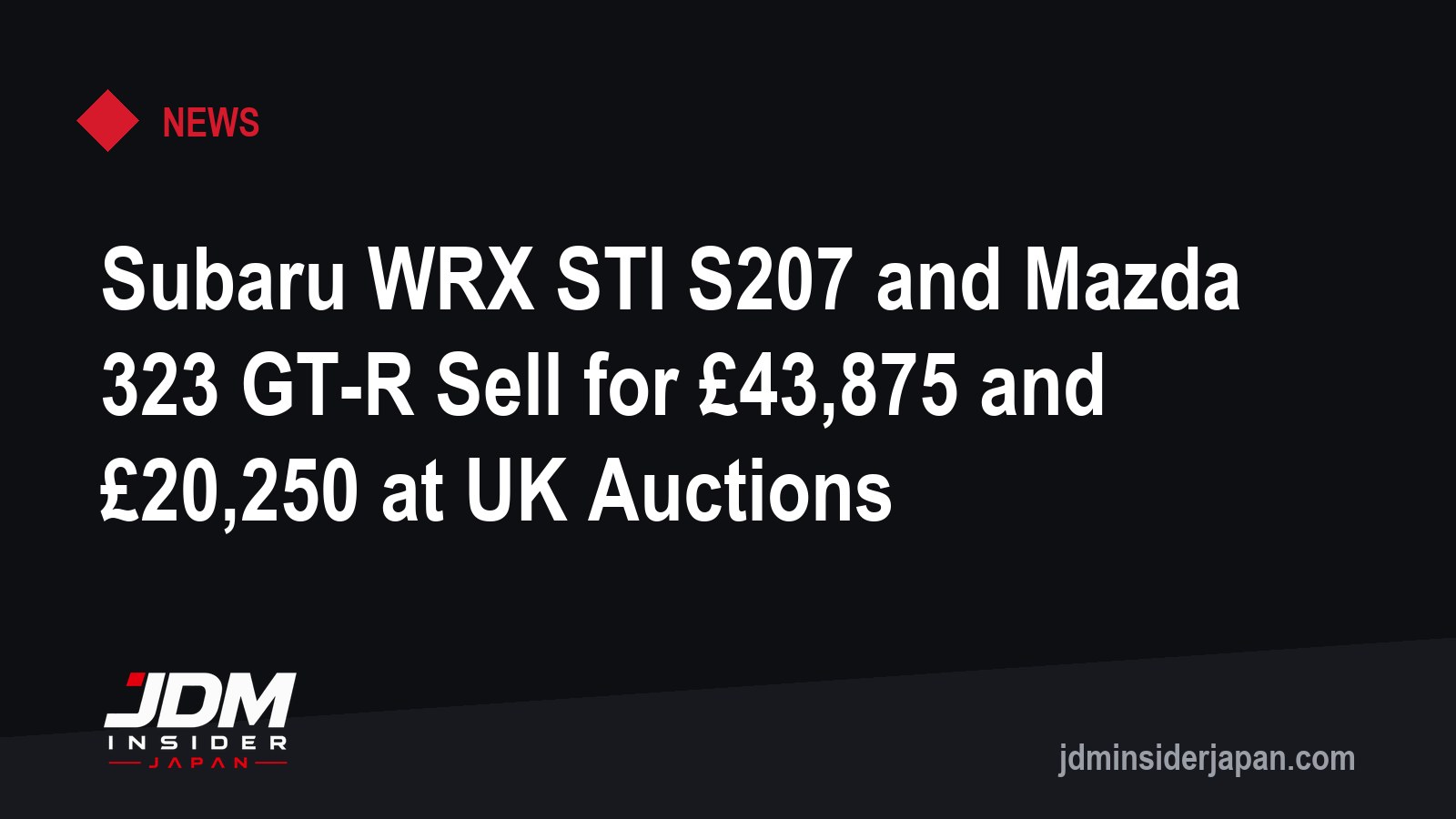Subaru WRX STI S207 and Mazda 323 GT-R Sell for £43,875 and £20,250 at UK Auctions